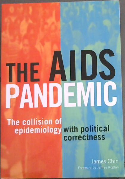 The AIDS Pandemic: The Collision of Epidemiology with Political Correctness