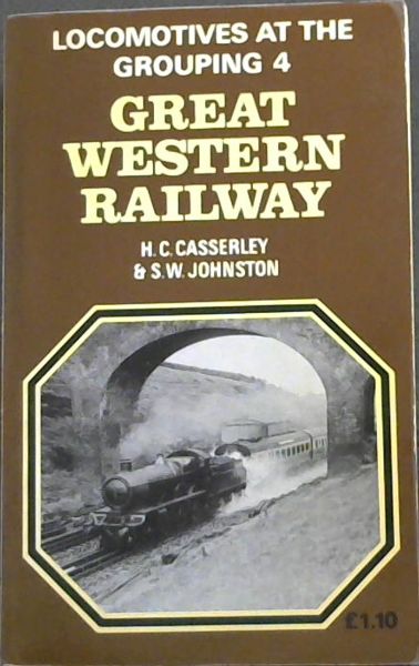 Locomotives at the Grouping 4: GREAT WESTERN RAILWAY