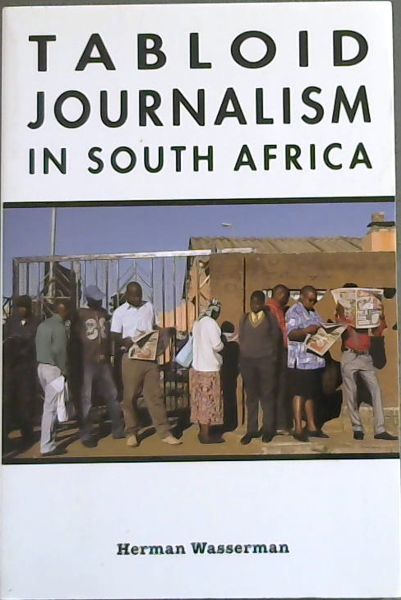 Image for Tabloid Journalism in South Africa Tabloid Journalism in South Africa