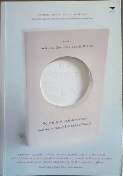 Image for The Poverty of Ideas: South African Democracy and the Retreat of the Intellectuals The Poverty of Ideas: South African Democracy and the Retreat of the Intellectuals