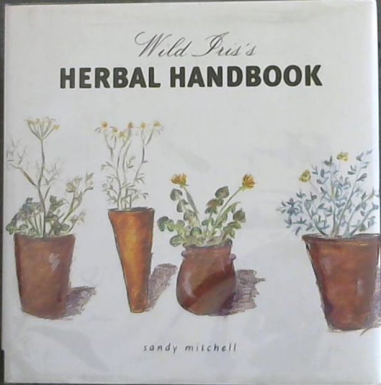 Wild Iris Herbal Handbook