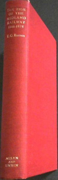 THE RISE OF THE MIDLAND RAILWAY 1844 - 1874