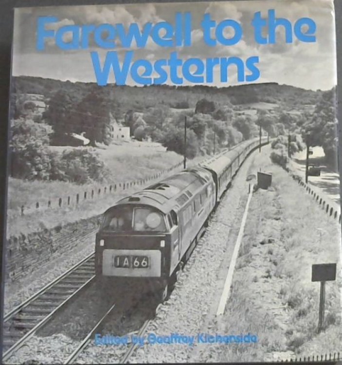 Image for Farewell to the Westerns: A pictorial tribute to the BR's class 52 diesels Farewell to the Westerns: A pictorial tribute to the BR's class 52 diesels