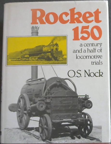 ROCKET 150 a century and a half of locomotive trails