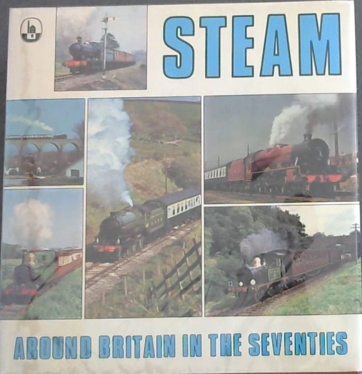 Image for Steam around Britain in the seventies Steam around Britain in the seventies