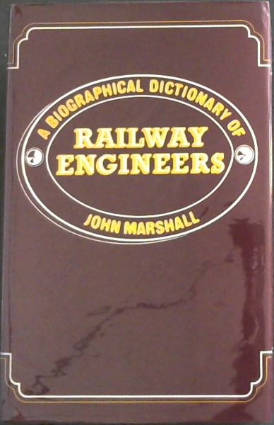 A biographical dictionary of railway engineers