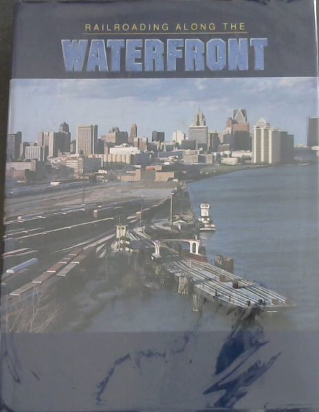 Railroading Along The WATERFRONT