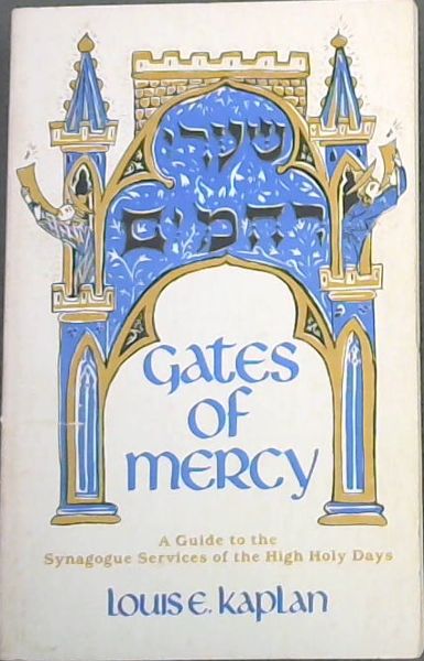 Image for GATES OF MERCY - A guide to the Synagogue Services of the High Holy Days) GATES OF MERCY - A guide to the Synagogue Services of the High Holy Days)