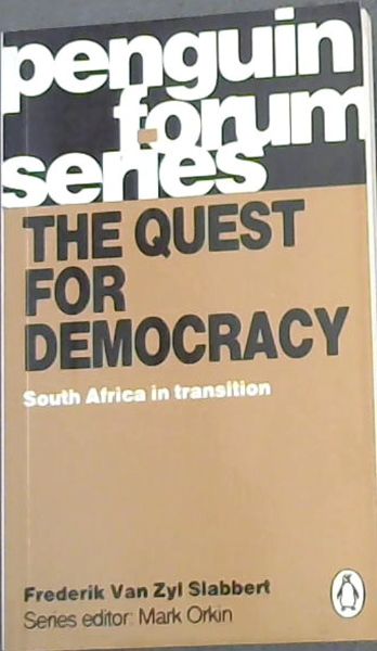 The quest for democracy: South Africa in transition (Penguin forum series)