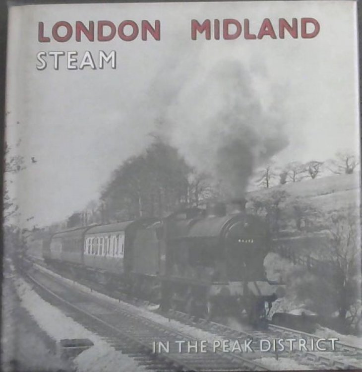 LONDON MIDLAND- STEAM IN THE PEAK DISTRICT