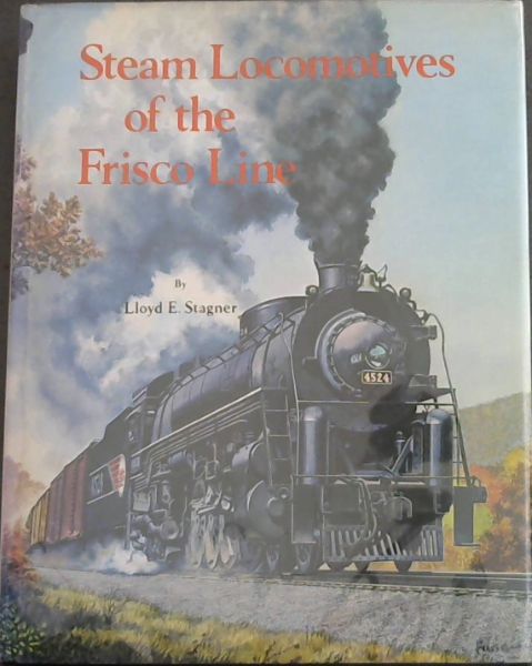 Steam Locomotives of the Frisco Line