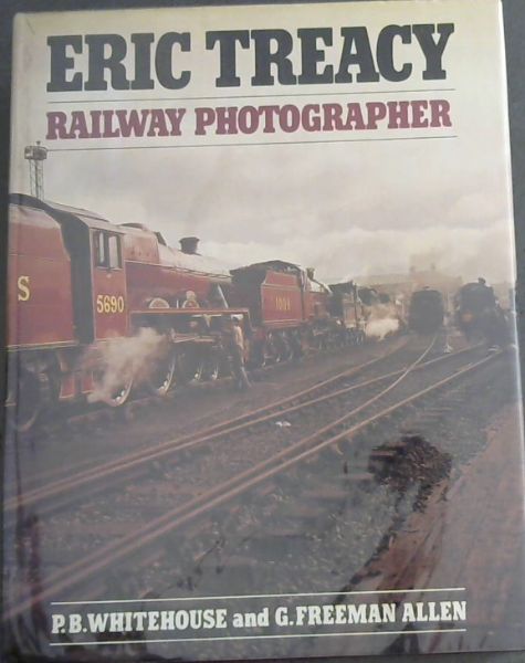 ERIC TREACY: RAILWAY PHOTOGRAPHER