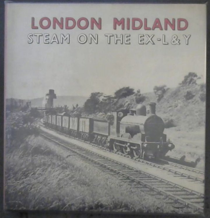 LONDON MIDLAND - steam on the Ex-L & Y