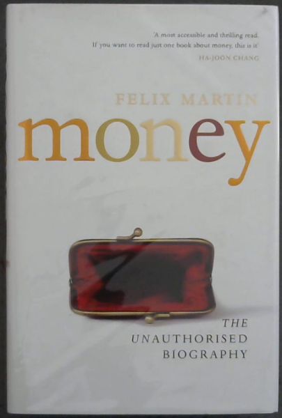 MONEY: The Unauthorised Biography