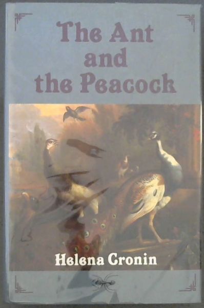 The Ant and the Peacock: Altruism and Sexual Selection from Darwin to Today