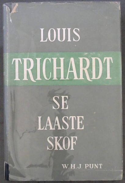 LOUIS TRICHARDT SE LAASTE SKOF