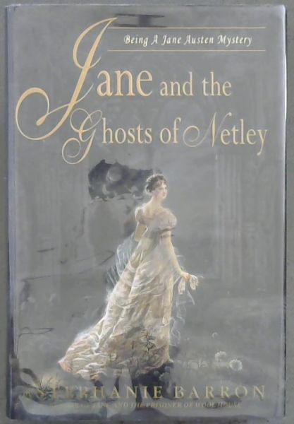 Jane and the Ghosts of Netley - Being a Jane Austen Mystery -