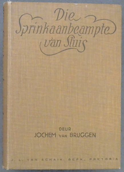 DIE SPRINKAANBEAMPTE VAN SLUIS