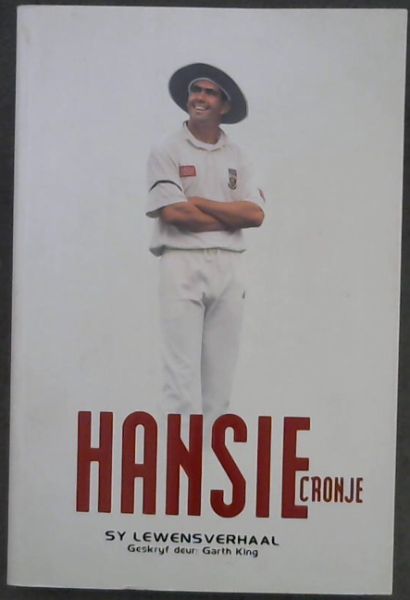 Hansie Cronje: Sy Lewensverhaal [Hansie Cronje: His Autobiography