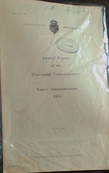 Annual Report of the Provincial Commissioners Native Administration 1953 (Sec - 5821 - 190) Nyasaland - Protectorate