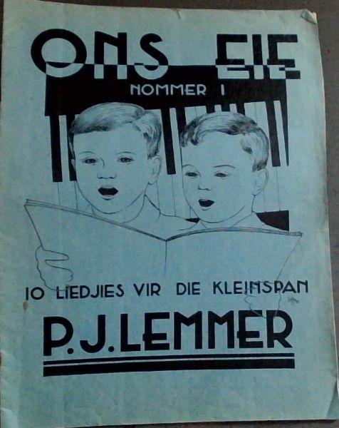 ONS EIE NOMMER 1 - (10 LIEDJIES VIR DIE KLEINSPAN - SUBST. TOT STD III.)