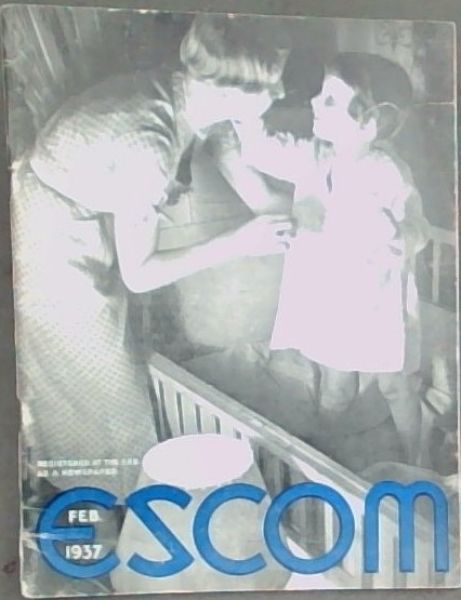 ESCOM FEB 1937 :A magazine for the Electrical Home VOLUME ONE - NUMBER 10 (In this Issue, February 1937)
