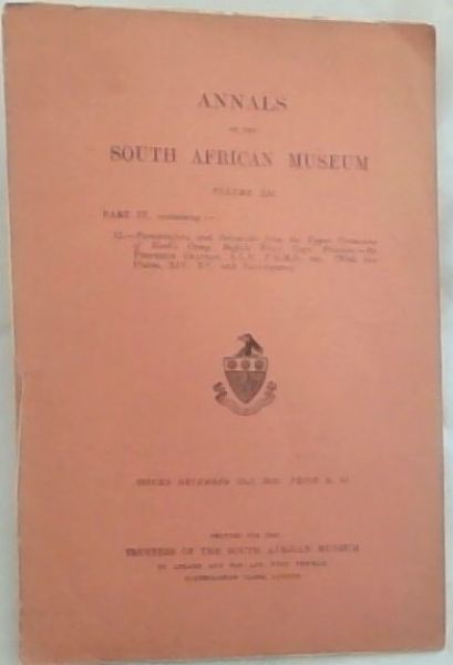 ANNUALS OF THE SOUTH AFRICAN MUSEUM VOLUME XII - PART IV, Containing:- 12. Foraminifera and Ostracoda from the Upper Cretaceous of Need's Camp, Buffalo River, Cape Province.