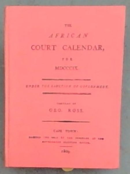 The African court calendarDe Africaansche staats almanak voor het Jaar 1809 -S.A.LIBRARY / S.A. BIBLIOTEEK - CAPE ALMANAC SERIES 8