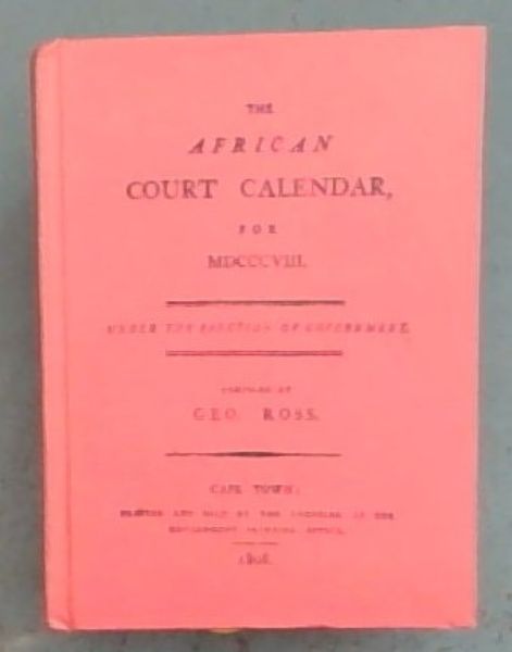 The African court calendarDe Africaansche staats almanak voor het Jaar 1808 -S.A.LIBRARY / S.A. BIBLIOTEEK - CAPE ALMANAC SERIES 7