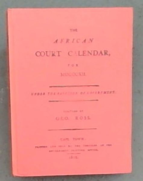 The African court calendar De Africaansche staats almanak voor het Jaar 1812 -S.A.LIBRARY / S.A. BIBLIOTEEK - CAPE ALMANAC SERIES 11