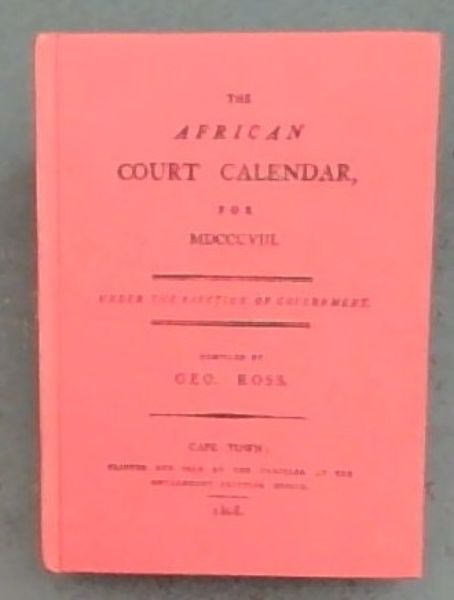 The African court calendarDe Africaansche staats almanak voor het Jaar 1808 -S.A.LIBRARY / S.A. BIBLIOTEEK - CAPE ALMANAC SERIES 7