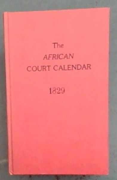 The African court calendar De Africaansche staats almanak voor het Jaar 1829-S.A.LIBRARY / S.A. BIBLIOTEEK - CAPE ALMANAC SERIES 28