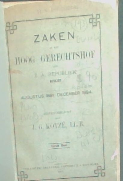 ZAKEN IN HET HOOG GERECHTSHOF - Z.A REPUBLIEK - Volume 1: (Aug 1881-Dec 1884)