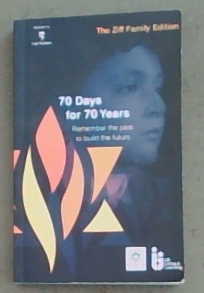 70 Days for 70 Year: Remember the Past to Build the Future