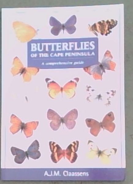 Butterflies of the Cape Peninsula - A comprehensive guide