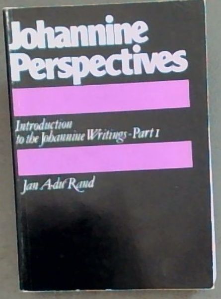 Johannine perspectives: Introduction to the Johannine Writings - Part I