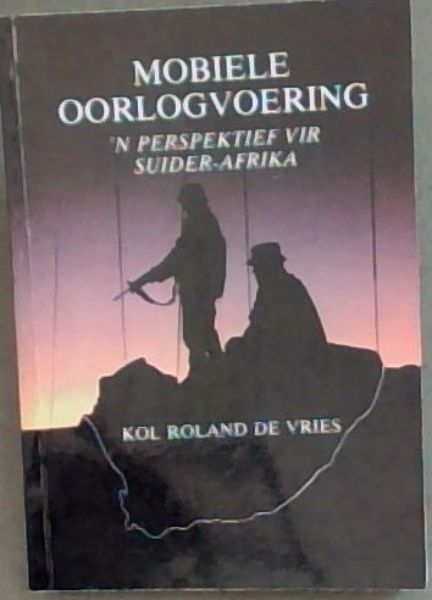 Mobiele Oorlogvoering: 'n Perspektief Vir Suider-Afrika