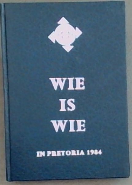WIE IS WIE IN PRETORIA 1984