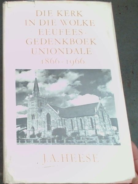 Die Kerk in die Wolke Eeufees - Gedenkboek Uniondale 1866 - 1966