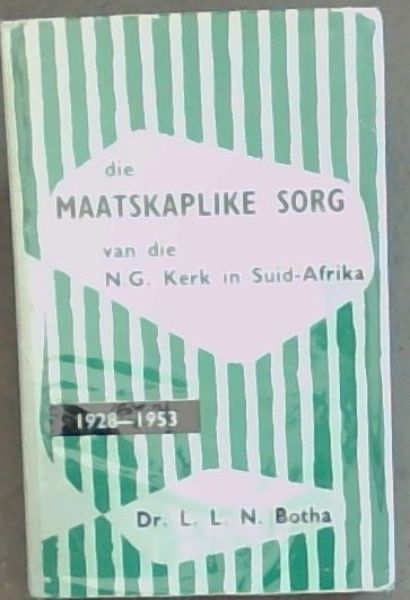 Die Maatskaplike Sorg van die N.G. Kerk in Suid-Afrika, 1928-1953