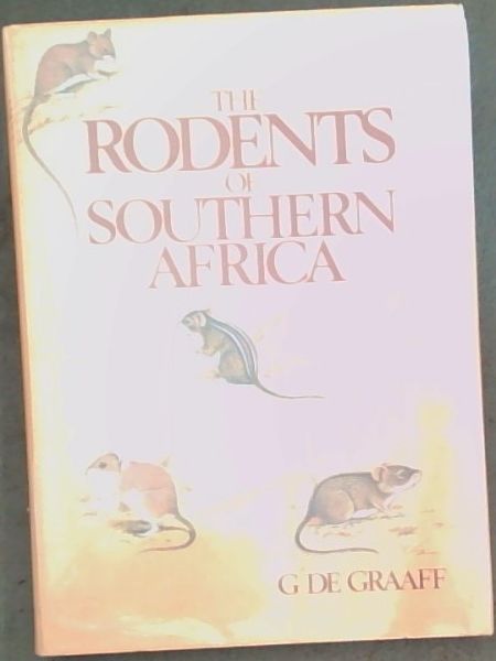 The Rodents of Southern Africa Notes on Their Identification, Distribution, Ecology and Taxonomy