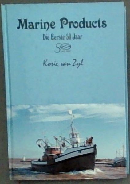 Marine Products: Die eerste 50 jaar