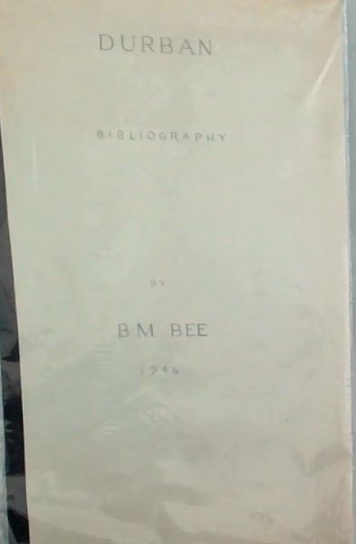 DURBAN - BIBLIOGRAPHY - University of Cape Town School of Librarianship Bibliographical Series
