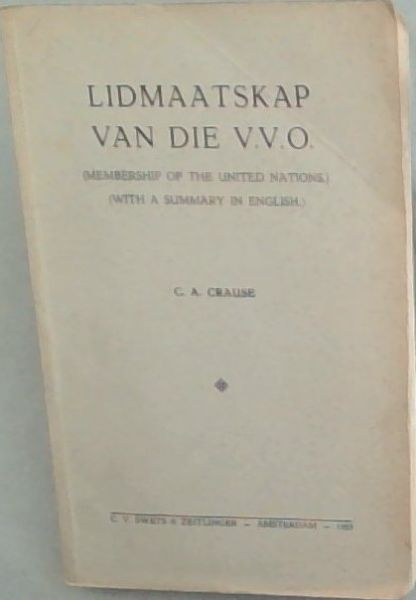 Lidmaatskap van die V.V.O (MEMBERSHIP OF THE UNITED NATIONS.) (WITH A SUMMARY IN ENGLISH)