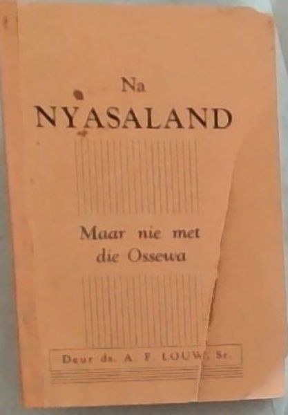 Na Nyasaland : Maar nie met die Ossewa