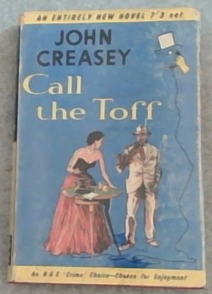 CALL THE TOFF - An entirely New Novel (An H & S ' Crime - Chosen for Enjoyment