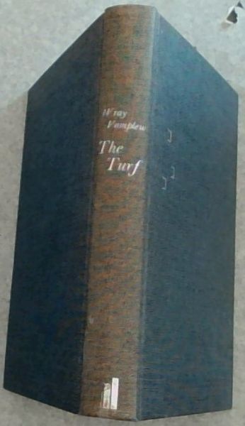 The Turf: A Social and Economic History of Horse Racing