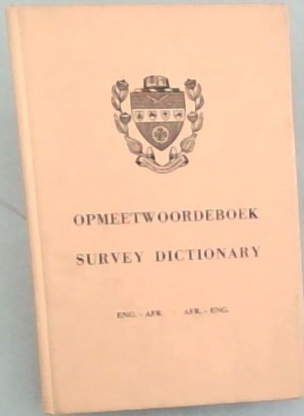 Image for OPMEETWOORDEBOEK SURVEY DICTIONARY ENG.-AFR: AFR.ENG 1965 OPMEETWOORDEBOEK SURVEY DICTIONARY ENG.-AFR: AFR.ENG 1965