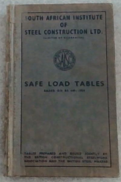 Safe Load Tables 1960: Based on BS.449:1959: Tables Prepared and Issued Jointly by the British Constructional Steelwork Association and the British Steel Makers