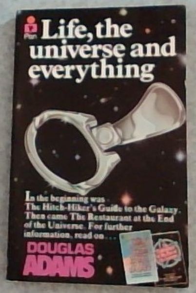 Life, the Universe and Everything (Hitch-Hikers Guide to the Galaxy, No. 3)